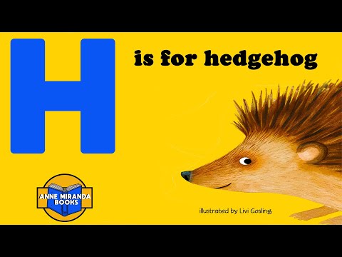 H IS FOR HEDGEHOG -Learn about the letter H and Hedgehogs, too!
