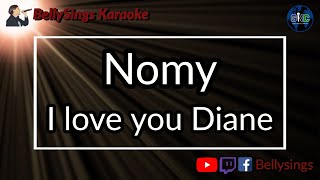 Nomy - I love you Diane (Karaoke)