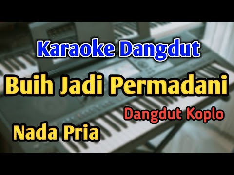 Buih Jadi Permadani - Karaoke || Nada Cowok || Versi Koplo || Audio HQ || Live Keyboard