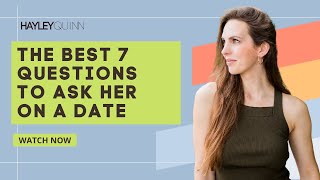 The 7 Best Questions You Can Ask Her On A First Date: Get Her To Open Up!