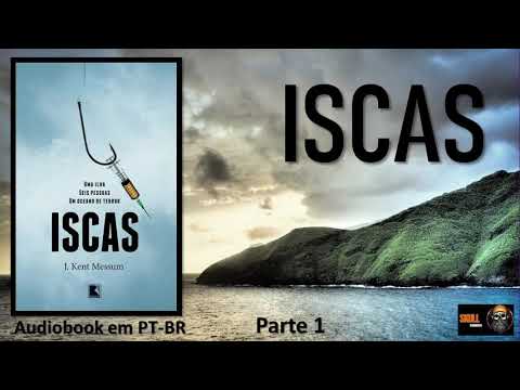 Iscas (parte 1) ? J. Kent Messum - audiobook em PT BR