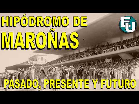 Hipódromo de Maroñas - Pasado, Presente y Futuro #Uruguay #Montevideo