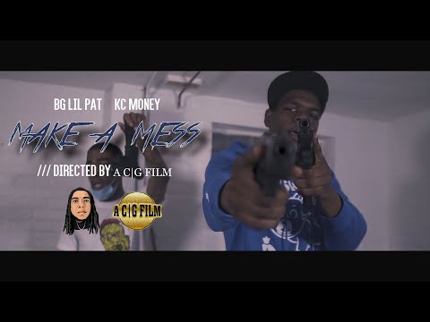 BG Lil Pat ft KC Money  - Make A Mess (Official Music Video) | Shot By @ACGFILM