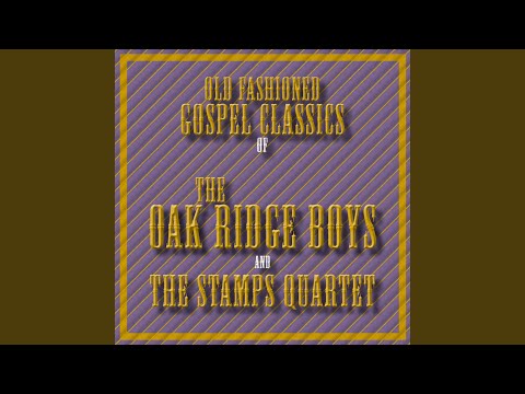 He Will Never Let Me Down - The Oak Ridge Boys