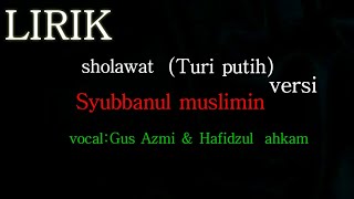 Download lagu Turi putih // LIRIK //versi syubbanul Muslimin // vocal: Gus Azmi feat Hafidzul Ahkam mp3