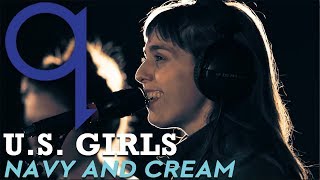 U.S. Girls - Navy &amp; Cream (LIVE)