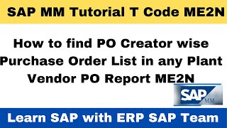 How to get PO List created by user using ME2N in SAP I SAP PO Report in Any Plant I Vendor PO List I