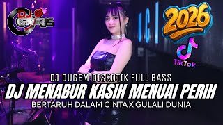 Download lagu DJ DUGEM DISKOTIK FULL BAS❗️DJ MENABUR KASIH MENUAI PERIH X GULALI DUNIA SPCIAL FUNKOT TERBARU 2026 mp3