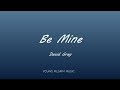 David Gray - Be Mine (Lyrics) - A New Day At Midnight (2002)