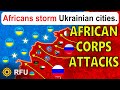 African Soldiers Are Deployed En Masse By The Russian Army