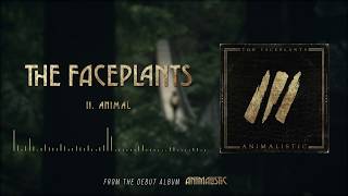 The Faceplants: Animal [OFFICIAL AUDIO]