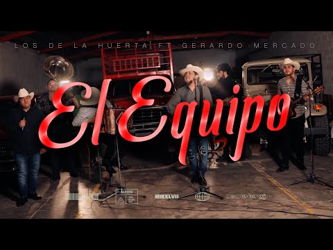 El Equipo - Los De La Huerta Ft Gerardo Mercado (En Vivo 2025)