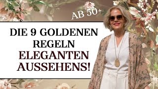 Diese 9 goldenen Regeln eleganten Aussehens - für 50+ Frauen