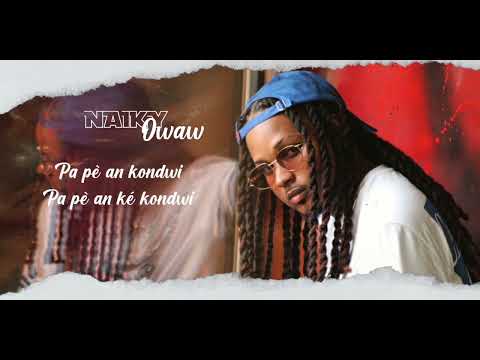 Naïky - OWAW (Lyrics Vidéo)