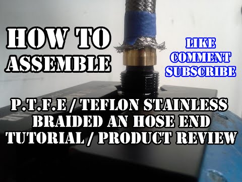 Tutorial & Review. How to install & assemble P.T.F.E & Teflon Braided AN Hose ANFITTINGSDIRECT.com