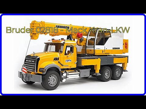BEWERTUNG (2025): Bruder 02818 - Mack Kran-LKW. WESENTLICHE Einzelheiten