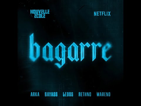 BAGARRE - Nouvelle Ecole S2 (Arka, Bayass, LEDOS, Rethno, WarEnd)