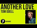 Tom Odell - Another Love Karaoke Slower Acoustic Piano