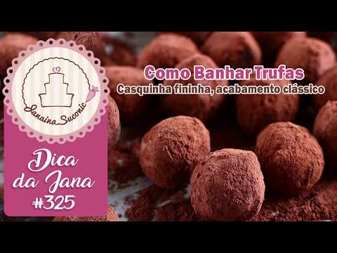 Dica da Jana #325 Como Banhar Trufas - Por Janaina Suconic