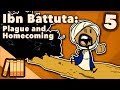 Ibn Battuta Plague And Homecoming Extra History Part 5