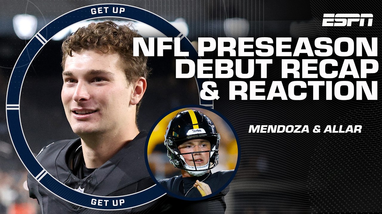 Reflecting on Fernando Mendoza and Drew Allar's NFL preseason debuts 🏈 | Get Up