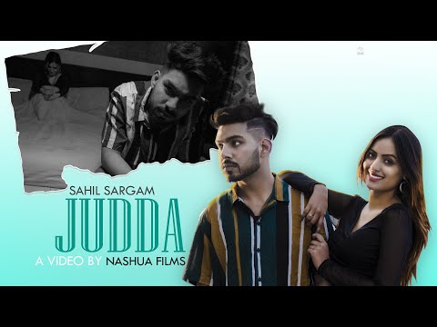 SAHIL SHARMA Judda | full video by nashua films | new Punjabi song 2021