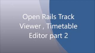 Open Rails Track Viewer  Timetable Editor part 2