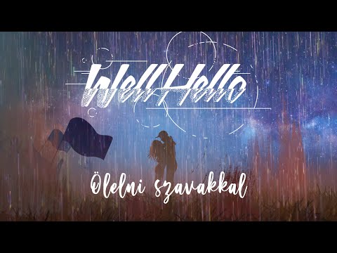 WELLHELLO - ÖLELNI SZAVAKKAL - OFFICIAL MUSIC VIDEO