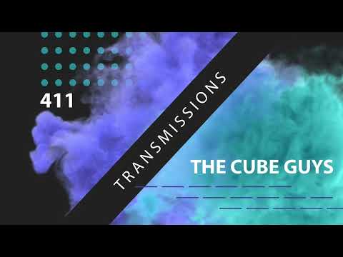 Transmissions 411 with The Cube Guys