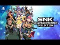 SNK 40th Anniversary Collection | Launch Trailer | PS4