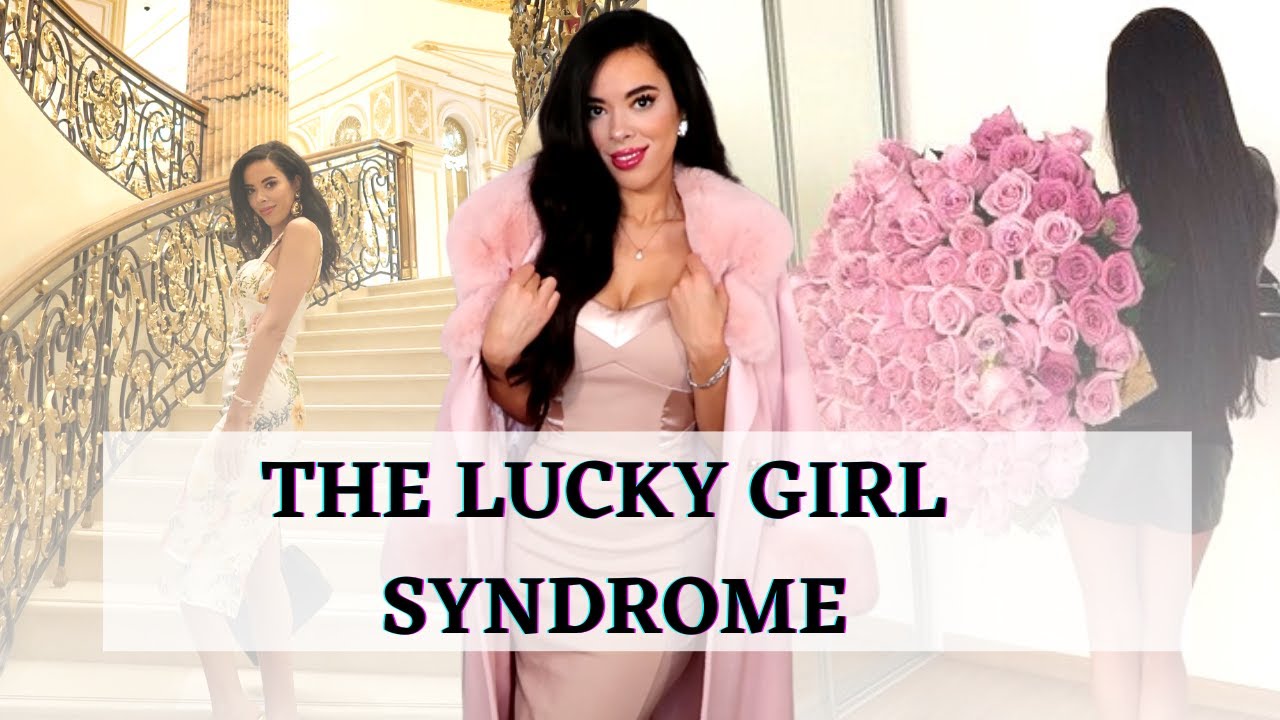 LUCKY GIRL SYNDROME : How to be a Lucky girl and Create your dream Life