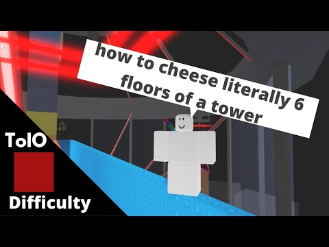 Tower Of Infuriating Obstacles/How To Cheese It! (PATCHED)