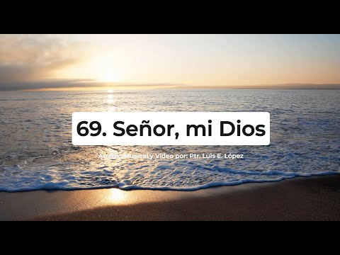 🔴¡NUEVO! Señor, mi Dios - Himno 69 Himnario Adventista con Letra | Cuán Grande Eres Tú 2026
