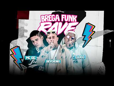 MC 10G, SHEVCHENKO E ELLOCO - BREGA FUNK RAVE - 2023