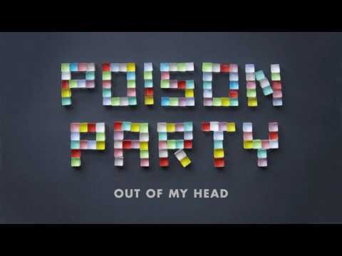 POISON PARTY - Out Of My Head