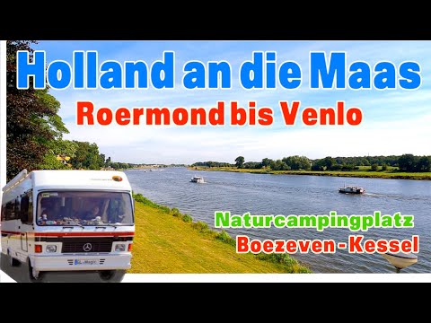 Im Wohnmobil nach Holland die Maas von Venlo bis Roermond