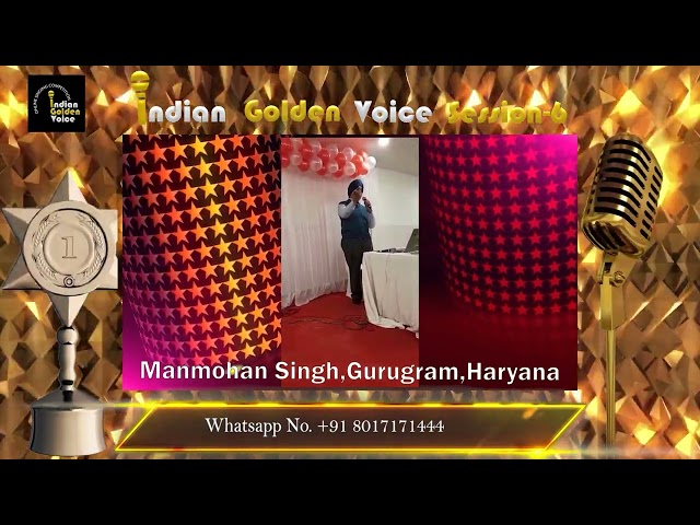 Manmohan Singh – Online Singing Competition – Indian Golden Voice Session 6 – Mangrove Production