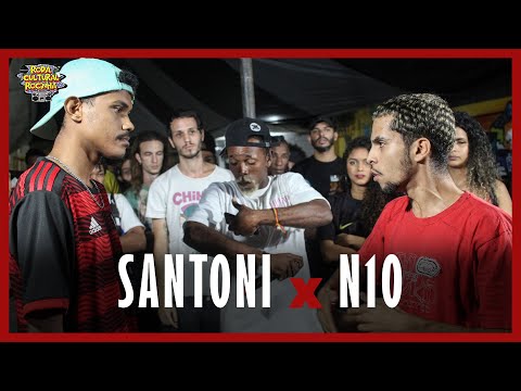 SANTONI X N10 - 2ª FASE - Roda Cultural da Rocinha: 138ª EDIÇÃO