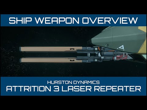 Star Citizen - Hurston Dynamics Attrition 3 Laser Repeater Overview
