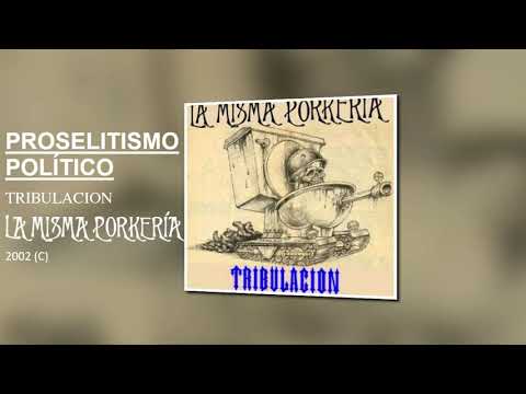 Proselitismo político - La Misma Porkería