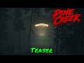 Pine Creek — Teaser