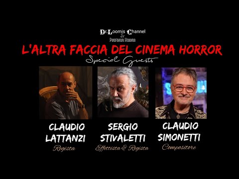 "L'ALTRA FACCIA DEL CINEMA HORROR" (Ospiti: Sergio Stivaletti, Claudio Simonetti e Claudio Lattanzi)