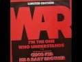 WAR -  I'm the one who understands