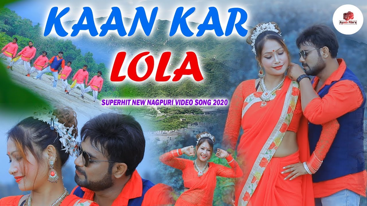 Kaan Kar Lola // कान कर लोला // Superhit New Nagpuri Song 2020 Special
