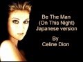 Celine Dion - Be The Man (On This Night ...