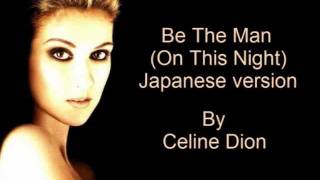 Celine Dion - Be The Man (On This Night) (Japanese)