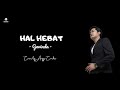 Lirik Lagu Hal Hebat Govinda Angga Candra Cover