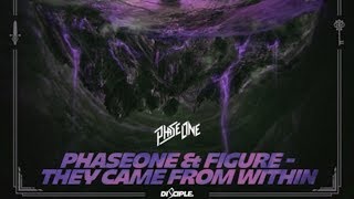 PhaseOne & Figure - They Came From Within [Free Download]