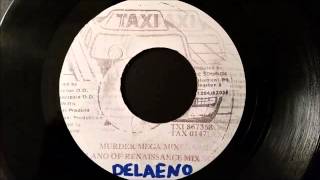 Bounty Killer - Murder Mega Mix - Feat. Delaeno From Renaissance  Taxi 7&quot;