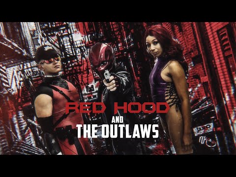 Red Hood and The Outlaws (Fan Film)